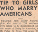Cautionary newspaper article addressed to girls seeking a new life in America by marrying American soldiers. Cautionary newspaper article addressed to girls seeking a new life in America by marrying American soldiers.